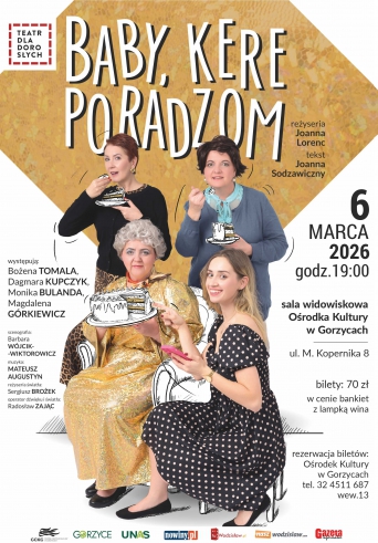 Spektakl pt. "BABY, KERE PORADZOM!”.