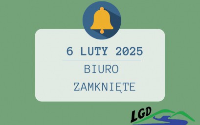 6 LUTY - BIURO ZAMKNIĘTE